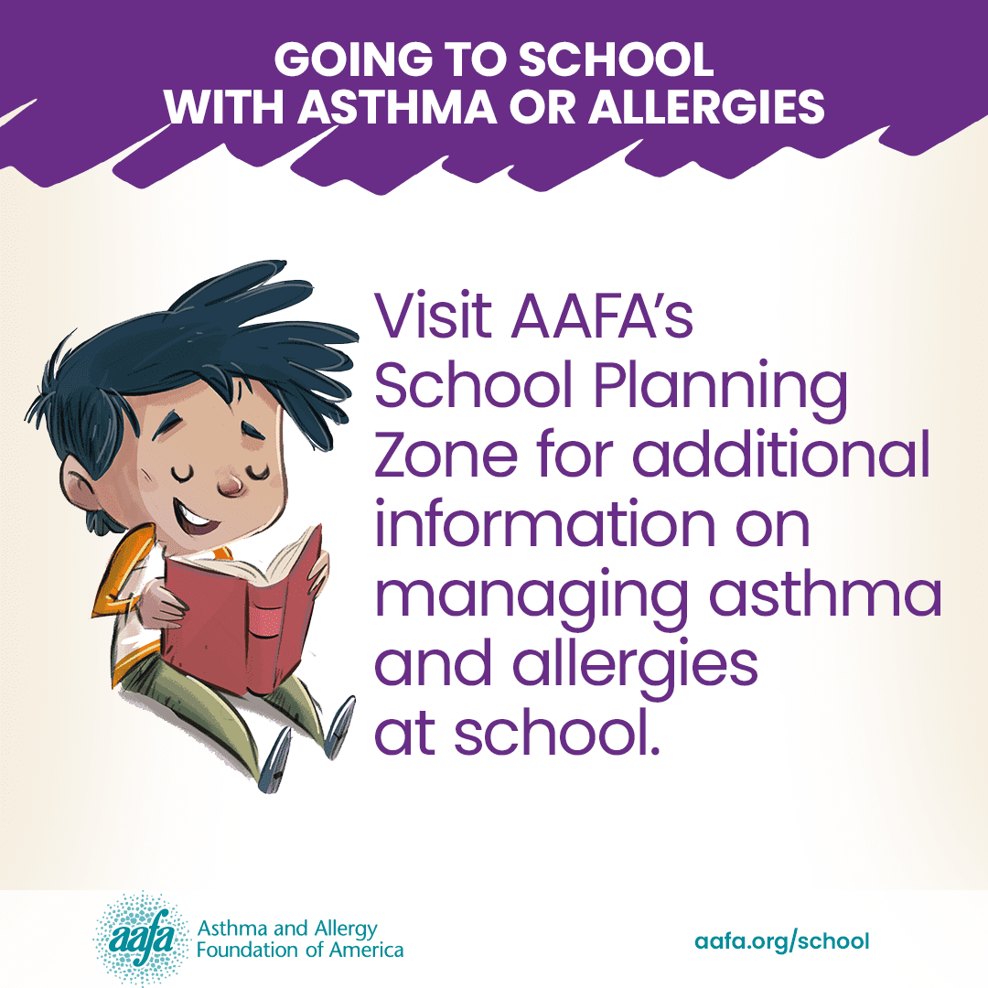 Visit AAFA's School Planning Zone for additional information on managing asthma and allergies at school Image